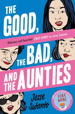 The Good, the Bad, and the Aunties (Aunties, 3) - Poche