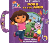 Dora l'exploratrice, Dora et ses amis, 6 aventures amusantes avec des mots en anglais !