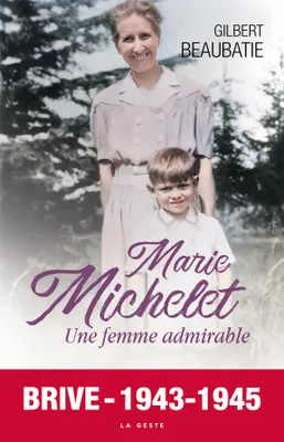 Marie Michelet, Une femme admirable