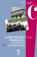 La République française : le citoyen et les institutions