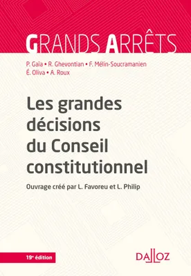 Les grandes décisions du Conseil constitutionnel - 19e ed.