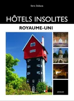 Hôtels insolites - Royaume-Uni, Royaume-Uni