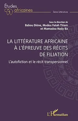La littérature africaine à l’épreuve des récits de filiation, L’autofiction et le récit transpersonnel