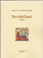 Bréchéliant, Roman