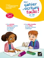 Mon cahier d'écriture facile ! adapté aux enfants DYS ou en difficulté d'apprentissage CP-CE1, 6 - 8 ans