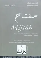 Miftâh, Lexique de base Arabe-Français et Français-Arabe