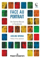 Face au portrait, De Sainte-Beuve à Facebook