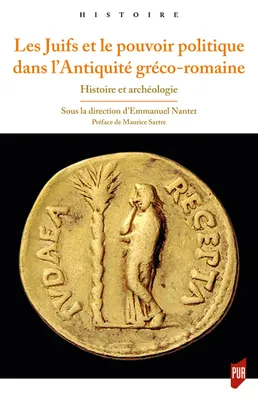 Les Juifs et le pouvoir politique dans l'Antiquité gréco-romaine, Histoire et archéologie