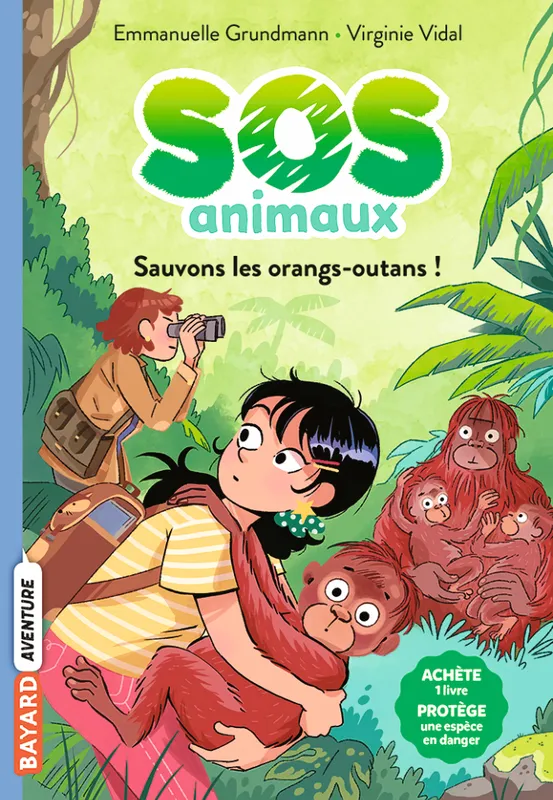 Livres Jeunesse de 6 à 12 ans Premières lectures 3, SOS Animaux sauvages, Tome 03, Sauvons les orangs-outans ! Emmanuelle Grundmann