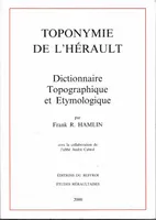 Toponymie de l'Hérault - Dictionnaire topographique et étymologique