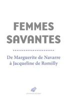 Femmes savantes, De Marguerite de Navarre à Jacqueline de Romilly