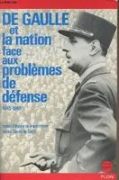 De Gaulle et la nation face aux problèmes de defense, 1945-1946