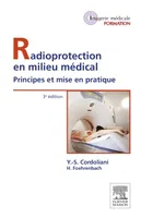 Radioprotection en milieu médical, Principes et mise en pratique