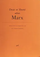 Droit et liberté selon Marx