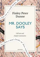 Mr. Dooley Says: A Quick Read edition