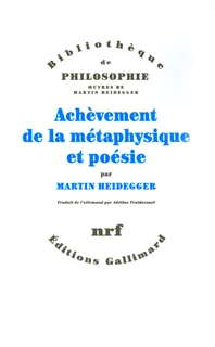 Oeuvres de Martin Heidegger. Section II, cours 1923-1944., Achèvement de la métaphysique et poésie