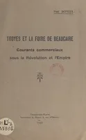 Troyes et la Foire de Beaucaire, Courants commerciaux sous la Révolution et l'Empire