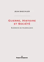 Guerre, Histoire et Société, Éléments de polémologie