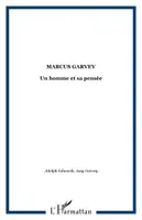 Marcus Garvey, Un homme et sa pensée