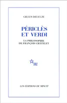 Periclès et Verdi, La philosophie de François Châtelet