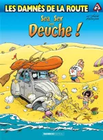 5, Les Damnés de la route - tome 05, Sea, sex and deuche