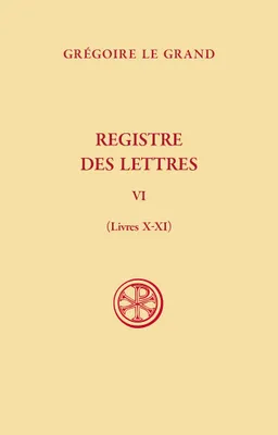 SC 642 Registre des Lettres, t. VI (livres X-XI)