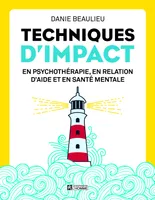 Techniques d'impact, En psychothérapie, en relation d'aide et en santé mentale