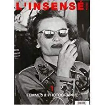 L'Insensé 1- Femmes & photographie.