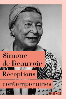 Simone de Beauvoir, Réceptions contemporaines