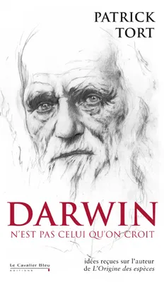 DARWIN N'EST PAS CELUI QU'ON CROIT -BP, Idées reçues sur Darwin