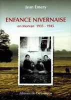 Enfance Nivernaise en Morvan 1935 - 1945
