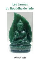 Les Larmes du Bouddha de jade