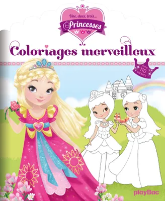Une, deux, trois... Princesses - Coloriages merveilleux