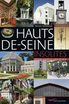Hauts-De-Seine insolites, trésors cachés et lieux secrets