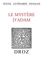 Le Mystère d'Adam, Ordo representacionis Ade
