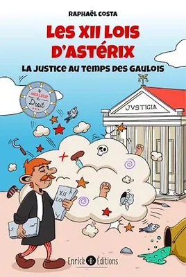 Les 12 lois d'Astérix, La justice au temps des Gaulois