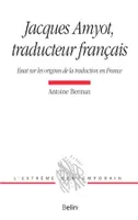 Jacques Amyot, traducteur français, Essai sur les origines de la traduction en France