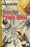 Insectes Palace  Hôtel