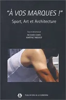 « À vos marques ! », Sport, art et architecture