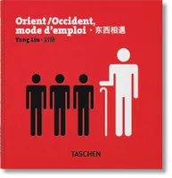 Yang Liu. Orient / Occident. Mode d'emploi (GB/CHI/FR), VA
