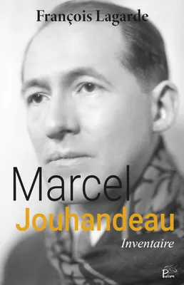 MARCEL JOUHANDEAU. INVENTAIRE