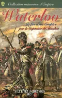 Histoire des derniers jours de la Grande armée, souvenirs, documents et correspondance inédite de Napoléon en 1815