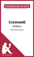 Cromwell de Victor Hugo - Préface, Commentaire et Analyse de texte