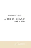 Magic et Tristounet. La doctrine