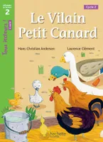 Le Vilain petit canard Niveau 2 - Tous lecteurs ! Romans - Livre élève - Ed. 2016