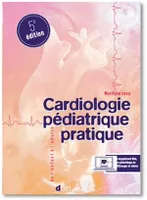 Cardiologie pédiatrique pratique, De l'exploration pédiatrique à la cardiologie congénitale adulte