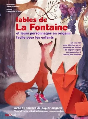 Les Fables de La Fontaine et les personnages en origami - Nouvelle édition