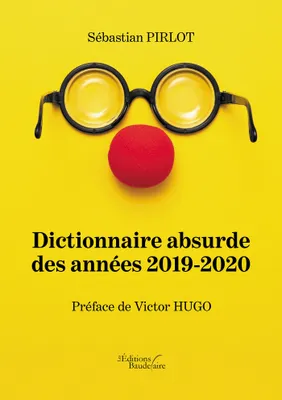 Dictionnaire absurde des années 2019-2020