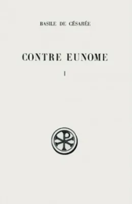 SC 299 Contre Eunome, I : Livre I, Volume 1, Contre Eunone, Aologie