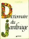 Dictionnaire du jardinage, 1700 mots pour comprendre le langage des jardiniers